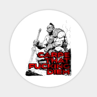 "Carpe That F*cking Diem" Vintage Barbarian Fantasy Magnet